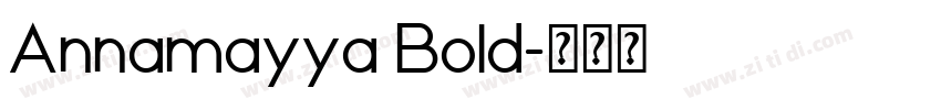 Annamayya Bold字体转换 Annamayya Bold字体转换